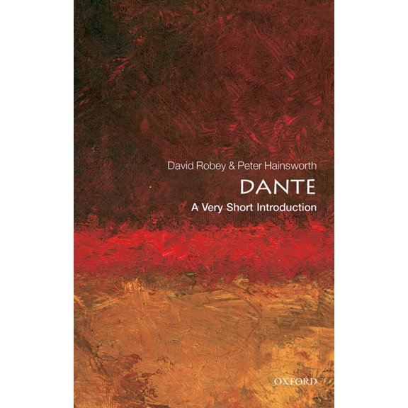 Very Short Introductions Dante: A Very Short Introduction, (Paperback)