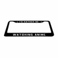 thumbnail image 2 of Sloboki I'D Rather Be Watching Anime License Plate Frame Universal Aluminum Metal Car Tag Holders Cars Decor, 2 of 5