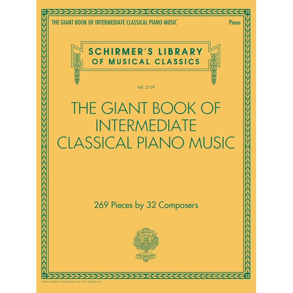 Le Grand Livre de Musique Classique Intermédiaire pour Piano / 269 Pcs par 32 Compositeurs / Collection de Partitions Classiques pour Étudiants et Enseignants