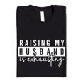 thumbnail image 4 of Raising My Husband is Exhausting Shirt for Women Funny Wife Graphic Tee Black Shirt Adult Medium, 4 of 4