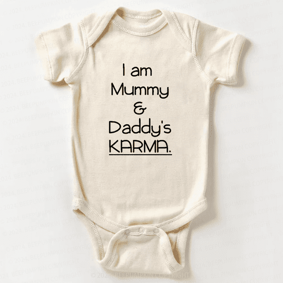 I Am Mummy And Daddy'S Karma' Baby Bodysuit Cute Baby Onesie, Baby Bodysuit Lat 4424 Cute Baby Onesie, BABY BODYSUIT LAT 4424