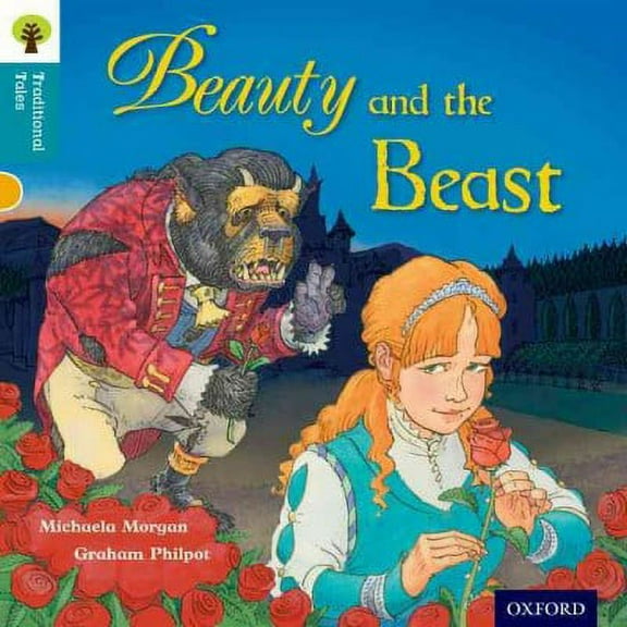 Oxford Reading Tree Traditional Tales: Level 9: Beauty and t