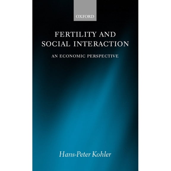 Fertility and Social Interaction: An Economic Perspective, (Hardcover)