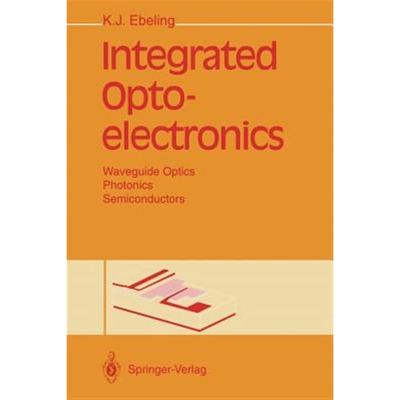 Pre-Owned Integrated Optoelectronics: Waveguide Optics, Photonics, Semiconductors (Paperback)