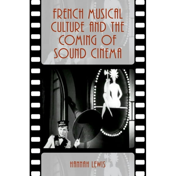 Oxford Music/Media French Musical Culture and the Coming of Sound Cinema, (Paperback)