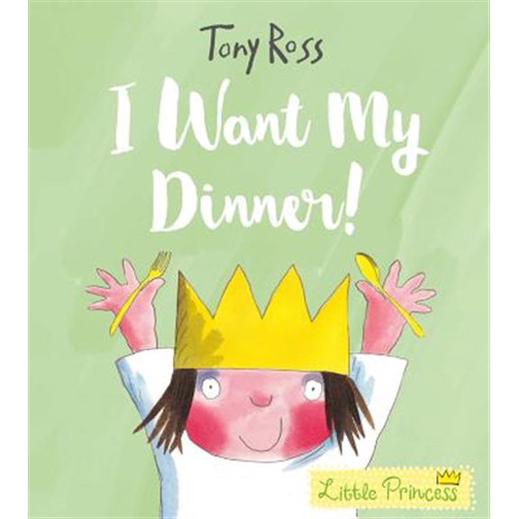 Pre-Owned I Want My Dinner! (Little Princess) Paperback