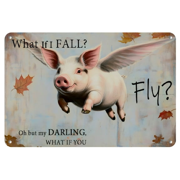 YAOPIN Flying Pink Pig Metal Sign, What If I Fall, Oh But My Darling, What If You Fly Tin Sign Wall Art for Home House Cafes Bars Pubs Shop Decorative 8x12 Inch, Gift for Men Women