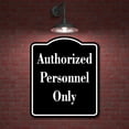 thumbnail image 2 of Authorized Personnel Only Only BLACK Aluminum Composite Sign, 2 of 9
