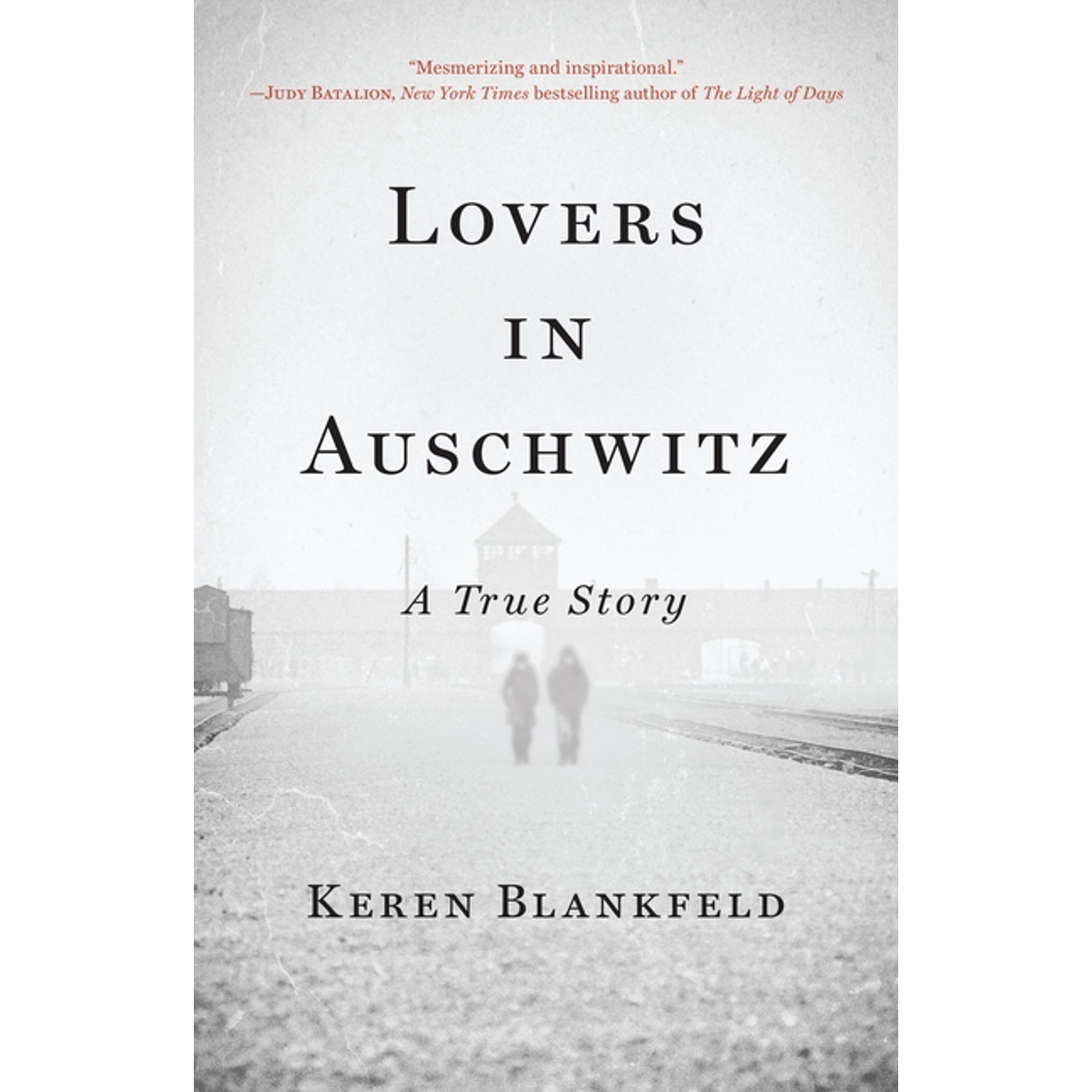 Lovers in Auschwitz: A True Story (Hardcover)