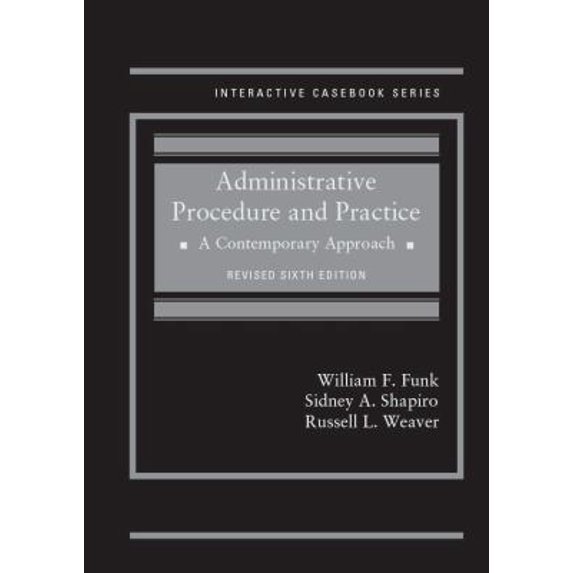 Pre-Owned Administrative Procedure and Practice: A Contemporary Approach, Revised (Interactive Casebook Series) (Hardcover) 1642428086 9781642428087