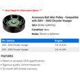 thumbnail image 2 of Accessory Belt Idler Pulley - Compatible with 2001 - 2003 Chrysler Voyager 2002, 2 of 2