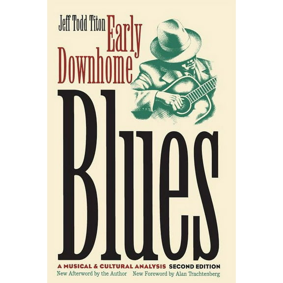 Cultural Studies of the United States Early Downhome Blues: A Musical and Cultural Analysis, (Paperback)