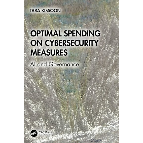Optimal Spending on Cybersecurity Measures: AI and Governance, (Paperback)
