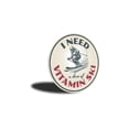 thumbnail image 3 of I Need A Dose Of Vitamin Ski Aluminum Metal Decor Sign - 12" Round, 3 of 4