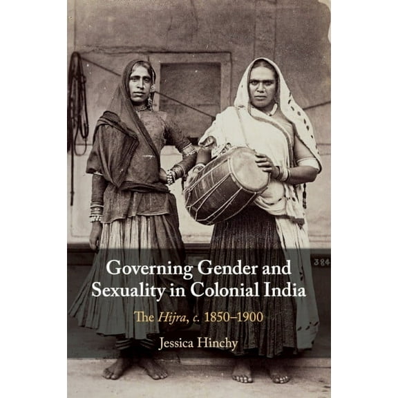 Governing Gender and Sexuality in Colonial India, (Paperback)
