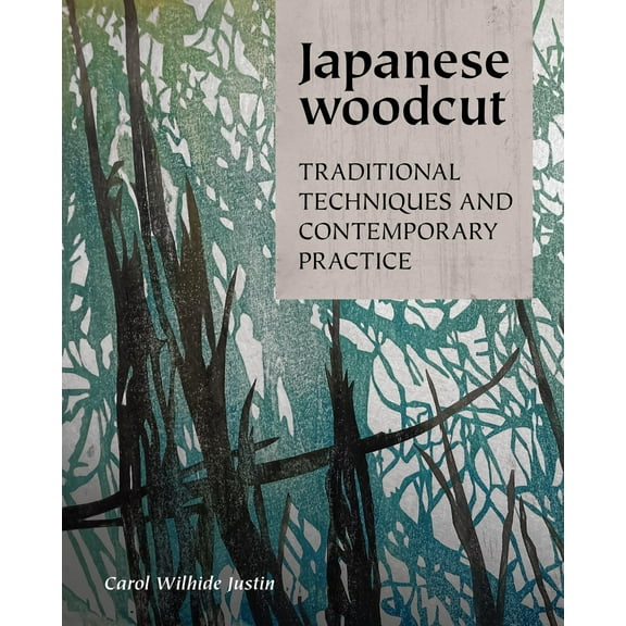 Japanese Woodcut : Traditional Techniques and Contemporary Practice (Hardcover)