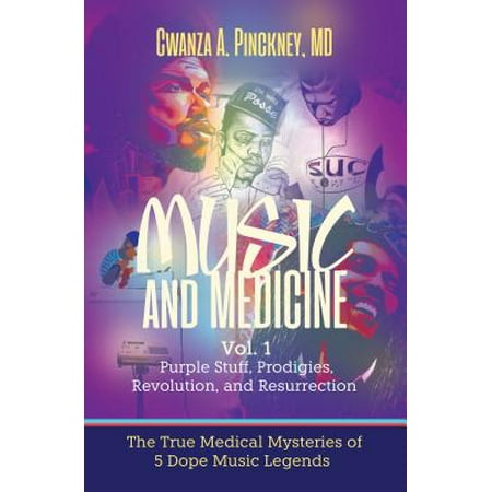 Music and Medicine (Purple Stuff, Prodigies, Revolution, and Resurrection), Vol 1. -