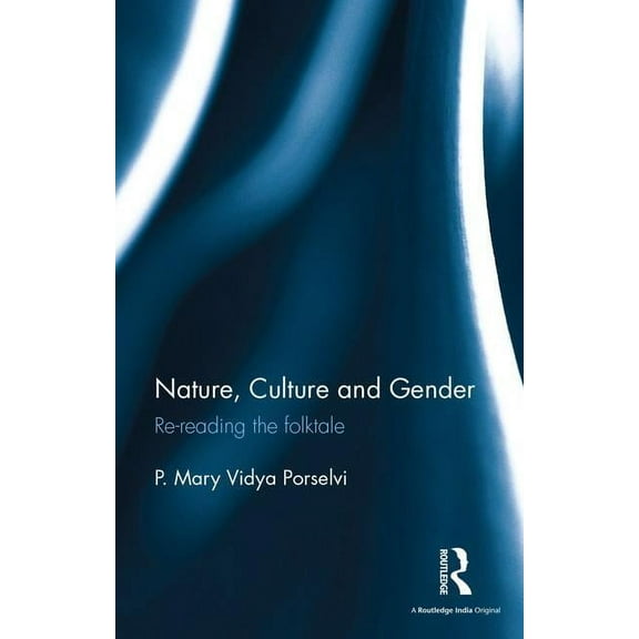 Nature, Culture and Gender: Re-reading the folktale, (Hardcover)