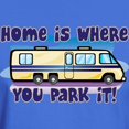 thumbnail image 3 of CafePress - HOME IS WHERE YOU PARK IT! Dark T Shirt - Men's Classic Graphic Cotton T-Shirt, 3 of 4