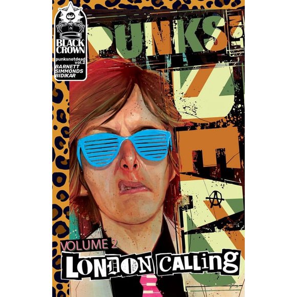 Punks Not Dead: Punks Not Dead, Vol. 2: London Calling (Series #2) (Paperback)