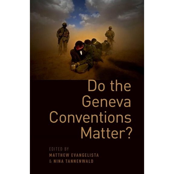 Do the Geneva Conventions Matter?, (Paperback)