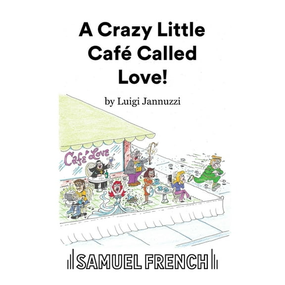 A Crazy Little CafÃ© Called Love!, (Paperback)