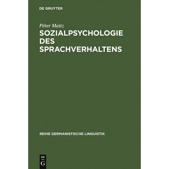 Reihe Germanistische Linguistik Sozialpsychologie des Sprachverhaltens, Book 256, (Hardcover)
