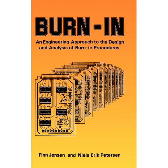 Burn-In: An Engineering Approach to the Design and Analysis of Burn-In Procedures, (Hardcover)
