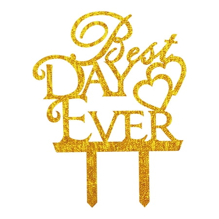 Best Day Ever Acrylic Wedding Cake Topper Cake Topper Anniversary ...