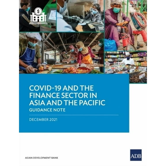 Covid-19 in Asia and the Pacific Guidanc Covid-19 and the Finance Sector in Asia and the Pacific: Guidance Note, (Paperback)