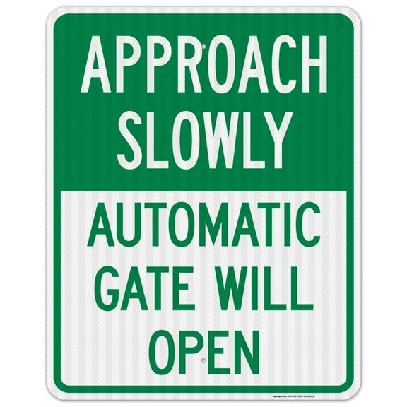 Approach Slowly Automatic Gate Will Open Sign,