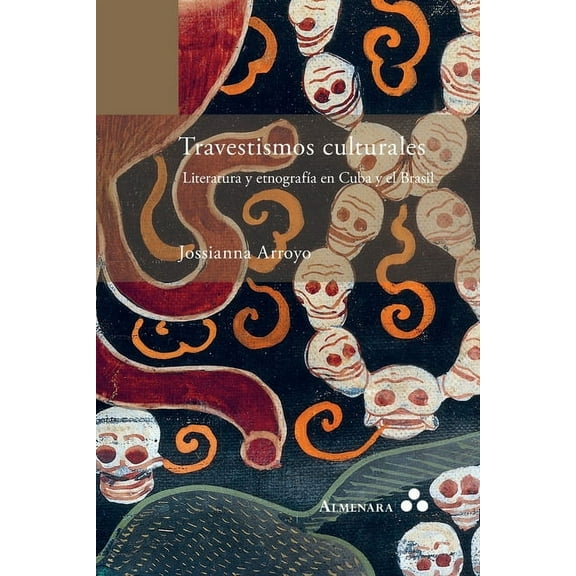 Travestismos culturales. Literatura y etnografÃ­a en Cuba y el Brasil, (Paperback)