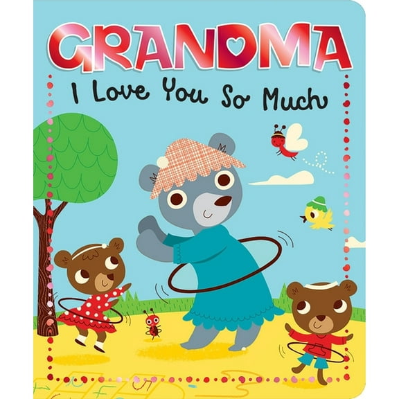 Grandma I Love You So Much (Board Book)