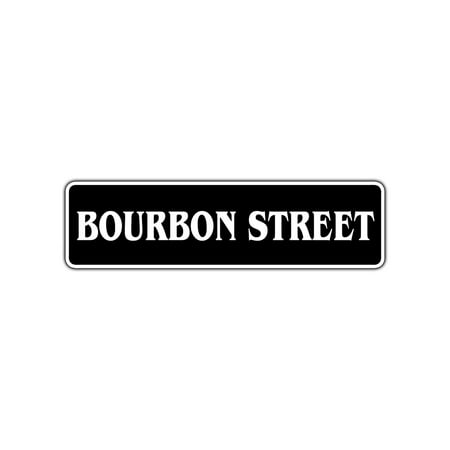 BOURBON STREET Novelty Street Sign Whiskey Drinker New Orleans Booze Drunk Gift