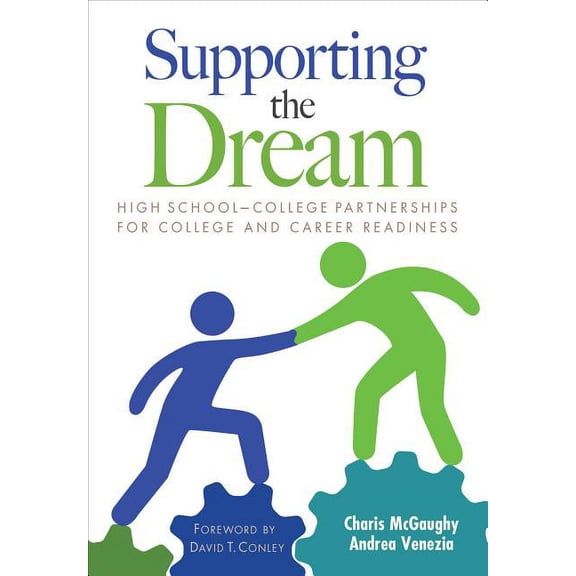 Supporting the Dream: High School-College Partnerships for College and Career Readiness, (Paperback)