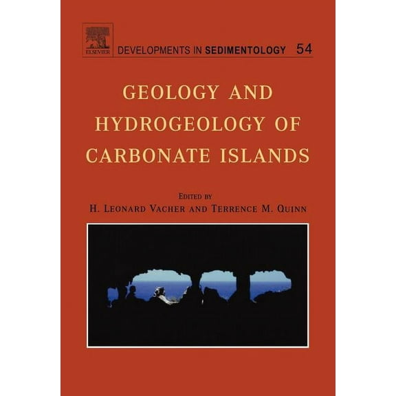 Developments in Sedimentology Geology and Hydrogeology of Carbonate Islands: Volume 54, Book 54, (Paperback)