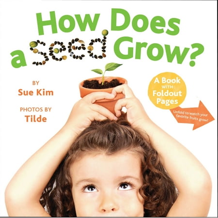 How Does a Seed Grow? : A Book with Foldout Pages