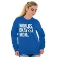 thumbnail image 3 of Worlds Okayest Mom Mothers Day Mama Women Crewneck Sweatshirt Brisco Brands X, 3 of 5