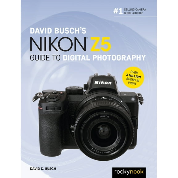 The David Busch Camera Guide David Busch's Nikon Z5 Guide to Digital Photography, (Paperback)