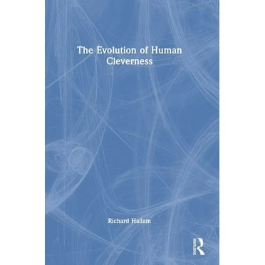 The Evolution of Human Cleverness, (Hardcover)