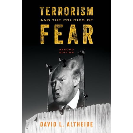 ISBN 9781442274501 product image for Terrorism and the Politics of Fear, Second Edition (Edition 2) (Hardcover) | upcitemdb.com