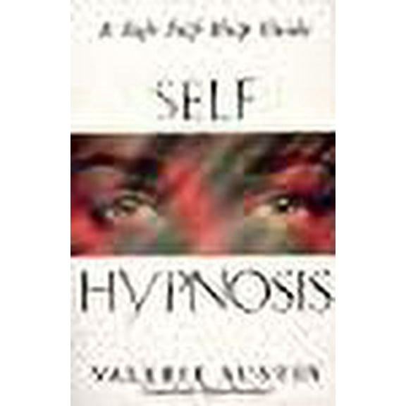 Self-Hypnosis : The Key to Success and Hapiness
