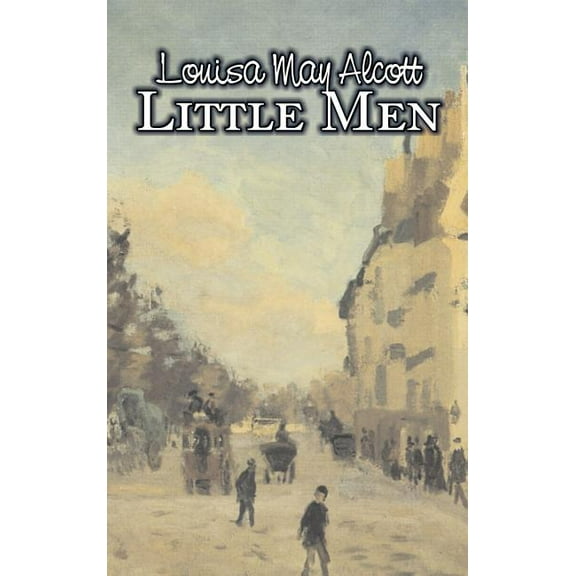 Little Men by Louisa May Alcott, Fiction, Family, Classics, (Hardcover)