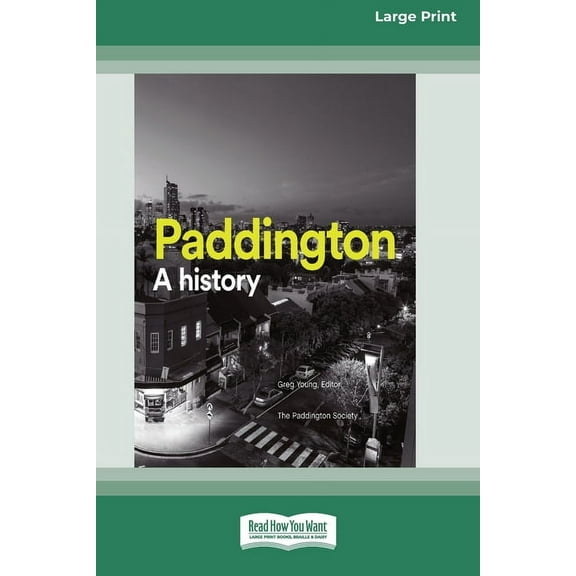 Paddington: A history (16pt Large Print Edition), (Paperback)