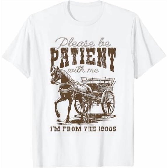 Greenink Please Be Patient with Me I'm from The 1900s Vintage Funny Quote T-Shirt Sarcastic Graphic Shirt for Men Women