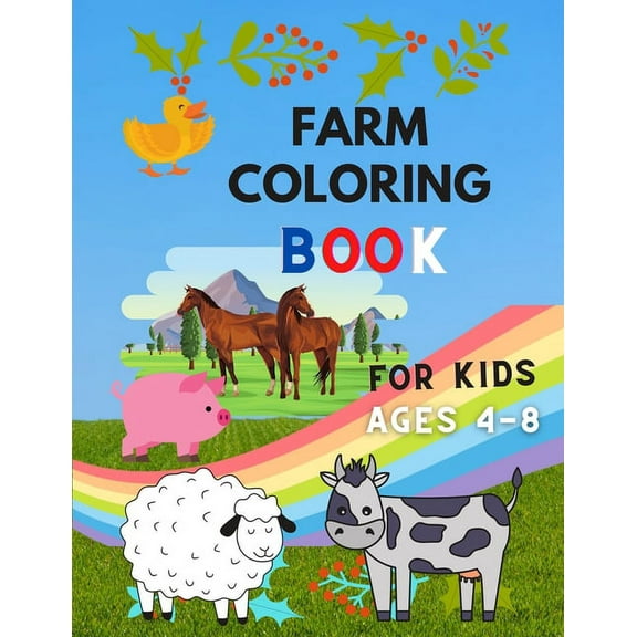 Farm coloring book for kids ages 4-8: A Cute Farm Animal Coloring Book for Kids (Coloring Books for Kids & toddlers ) Co, (Paperback)