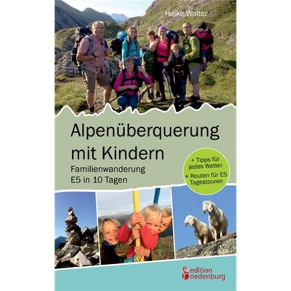 Pre-Owned Alpen?berquerung mit Kindern - Familienwanderung E5 in 10 Tagen