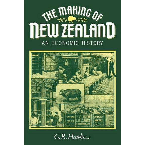 The Making of New Zealand: An Economic History, (Paperback)