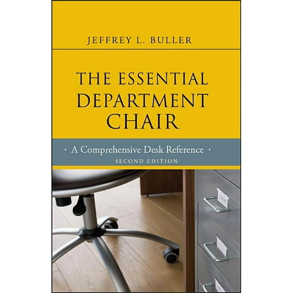 Jossey-Bass Resources for Department Cha The Essential Department Chair: A Comprehensive Desk Reference, Book 132, (Hardcover)