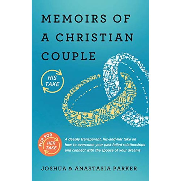 Pre-Owned Memoirs of a Christian Couple: A deeply transparent, his-and-hers take on how to overcome your past failed relationships and connect with the spouse (Paperback) 1733476733 9781733476737